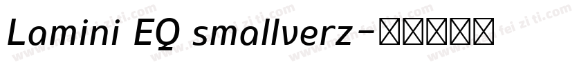 Lamini EQ smallverz字体转换